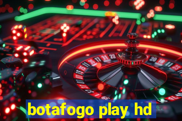 botafogo play hd